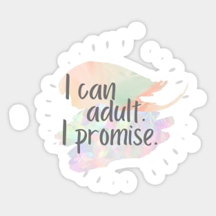 I can adult I promise Sticker